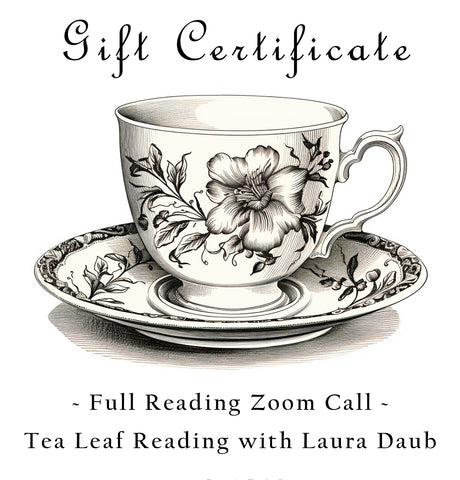 Gift Certificate for a Full Tea Leaf Reading - Zoom Call